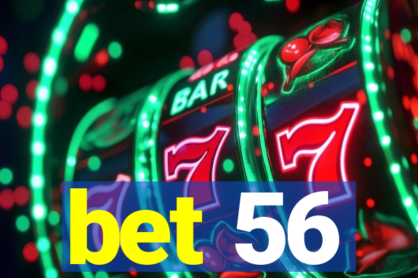 bet 56